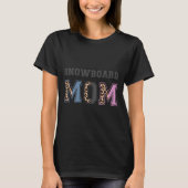 Snowboard Mom Snowboarder Gift Snowboarden Mom T-shirt (Voorkant)
