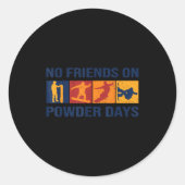 Snowboard - No Friends On Wder Days - Snowboarder  Ronde Sticker (Voorkant)