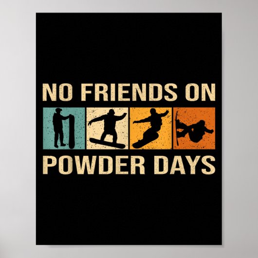 Snowboard - No Friends On Wder Days - Snowboarding Poster (Voorkant)
