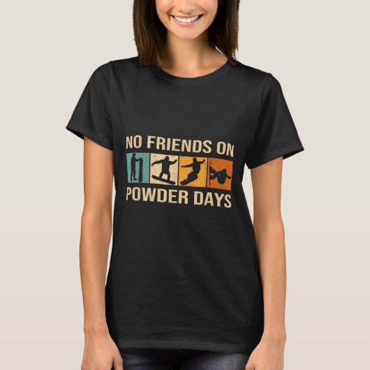 Snowboard - No Friends On Wder Days - Snowboarding T-shirt (Voorkant)
