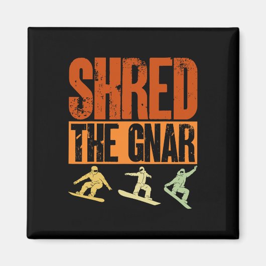 Snowboard Shred De Gnar Ski Winter Mountain Gift Magneet (Voorkant)