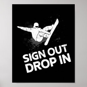 Snowboard Sign Out Drop in Poster