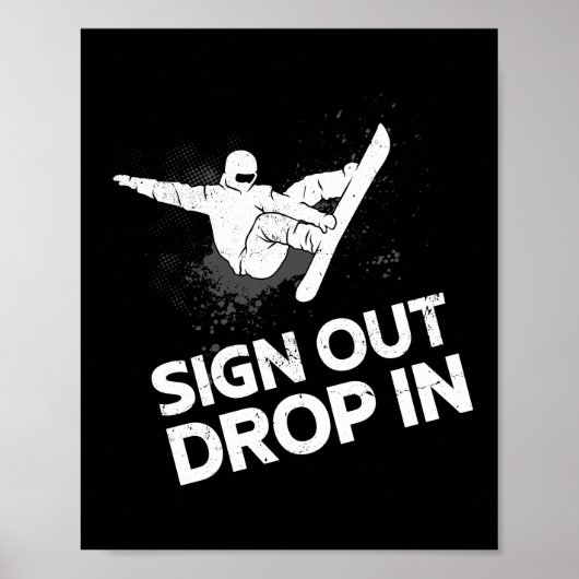 Snowboard Sign Out Drop in Poster (Voorkant)