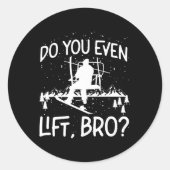 Snowboard skilift doe je zelfs lift1 ronde sticker (Voorkant)