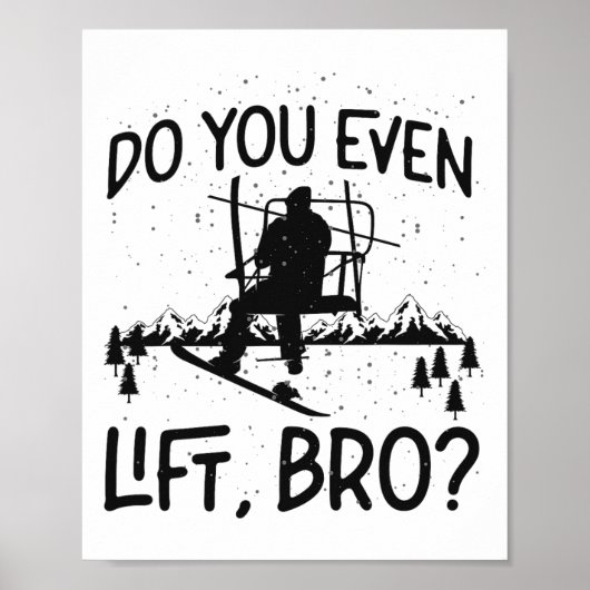 Snowboard skilift doe je zelfs op? poster (Voorkant)
