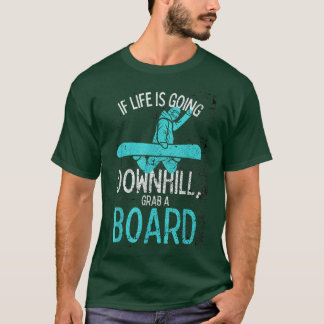 Snowboard Snowboarding Snow Boarder Motivatie T-shirt