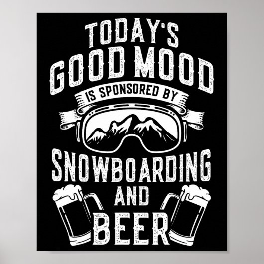 Snowboarden Bier Vandaag is het Goede M Poster (Voorkant)