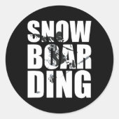 Snowboarden Gezegde voor Wintersport Fans Geweldig Ronde Sticker (Voorkant)