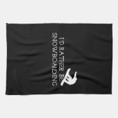 Snowboarden - Ik zou liever op instapniveau zitten Theedoek (Horizontaal)