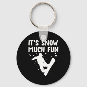 Snowboarden It's Snow Much Fun beroemd gemaakt doo Sleutelhanger