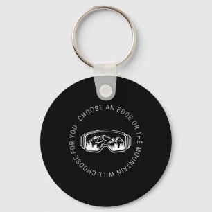 Snowboarden Quote Kies een rand of de berg Sleutelhanger