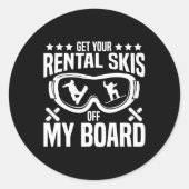 Snowboarden Snowboard Haal je huurski's uit mijn Ronde Sticker (Voorkant)