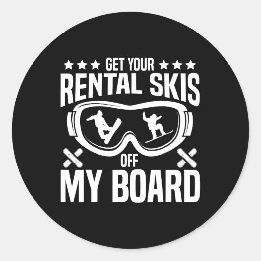 Snowboarden Snowboard Haal je huurski's uit mijn Ronde Sticker (Voorkant)