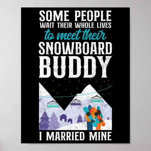 Snowboarden Snowboard  Huwelijk Vrouw Buddy Poster (Voorkant)