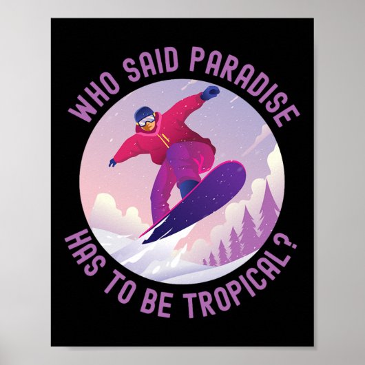 Snowboarden wie zei dat het paradijs moet zijn poster (Voorkant)