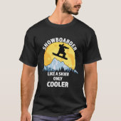 Snowboarder als een skiër die alleen maar koeler i t-shirt (Voorkant)