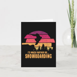 Snowboarder Ik zou veel liever snowboarden Kaart