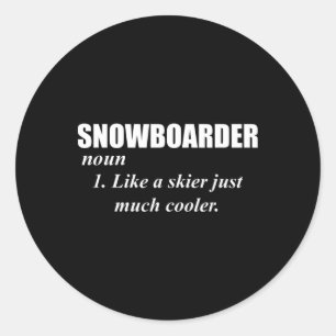 Snowboarder Noun als een skiër alleen koeler voor  Ronde Sticker