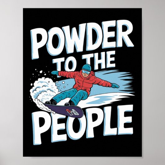 Snowboarder Quote - Poeder voor de mensen Poster (Voorkant)