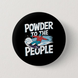 Snowboarder Quote - Poeder voor de mensen Ronde Button 5,7 Cm