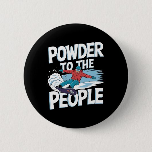 Snowboarder Quote - Poeder voor de mensen Ronde Button 5,7 Cm (Voorkant)