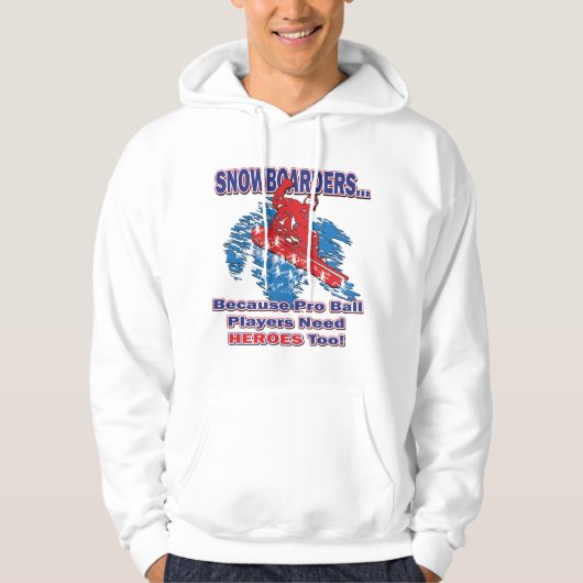 Snowboarders-Omdat-Pro-Koel-Spelers-Behoefte-Heren Hoodie (Voorkant)