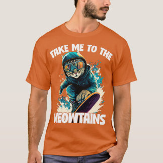 Snowboarding brengt me naar de Meowtains1 T-shirt