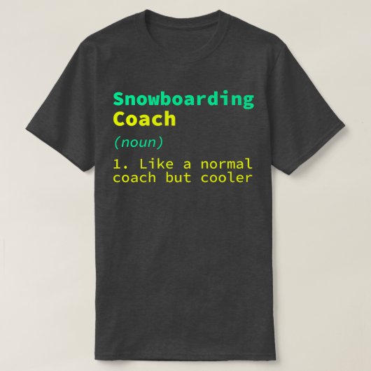 Snowboarding Coach Definition Funny Snowboarder Hu T-shirt (Design voorkant)
