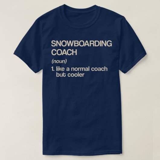 Snowboarding Coach Definition Funny Snowboarder T-shirt (Design voorkant)