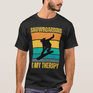 Snowboarding is mijn therapie t-shirt
