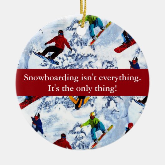 Snowboarding is niet alles keramisch ornament (Voorkant)