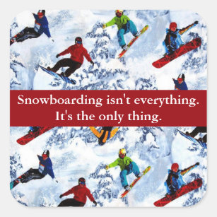 Snowboarding is niet alles ticker vierkante sticker
