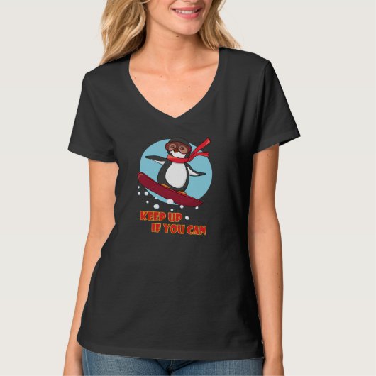 Snowboarding Penguin blijft omhoog als u T-shirt (Voorkant)