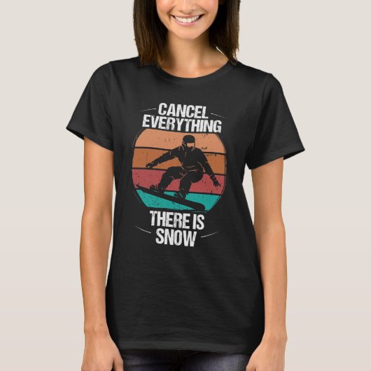 Snowboarding Retro Cancel Everything Snow Vintage T-shirt (Voorkant)