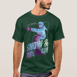 Snowboarding Snow Mountain Winter Sport  T-shirt