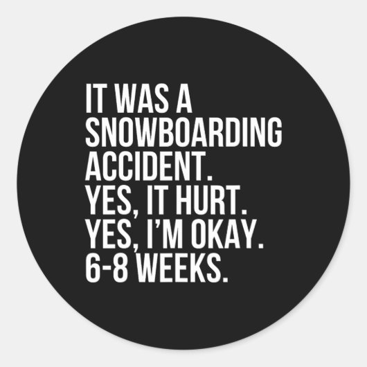 Snowboardingongeval 6-8 weken grappig verbroken ronde sticker (Voorkant)