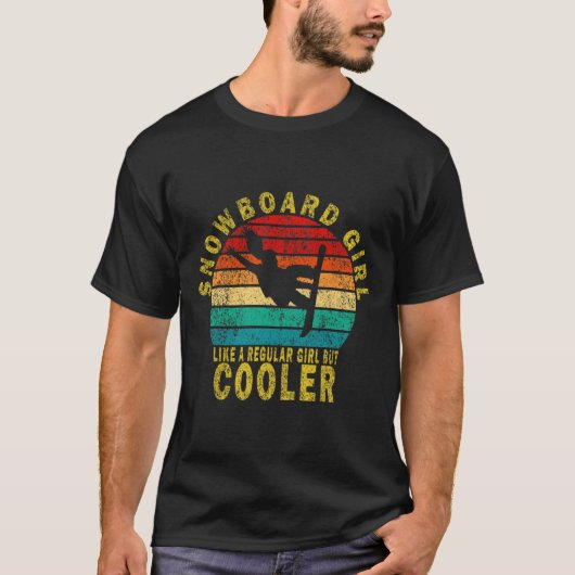 Snowboardmeisje als een gewoon meisje, maar cooler t-shirt (Voorkant)