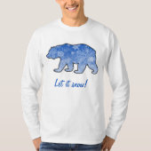 Snowcatcher laat het Beer sneeuwen T-shirt (Voorkant)
