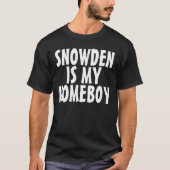 SNOWDEN IS MIJN HOMEBOY T-shirts (Voorkant)