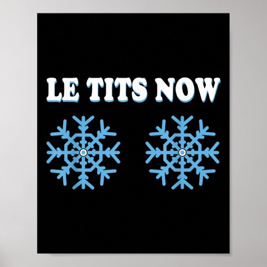 Snowflake S Adult Joke Let It Snow Funny Christmas Poster (Voorkant)
