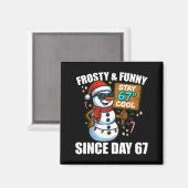 Snowman Frosty And Funny Since Day 67 Meme Christm Magneet (Voorkant / Achterkant)