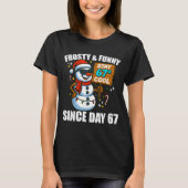 Snowman Frosty And Funny Since Day 67 Meme Christm T-shirt (Voorkant)