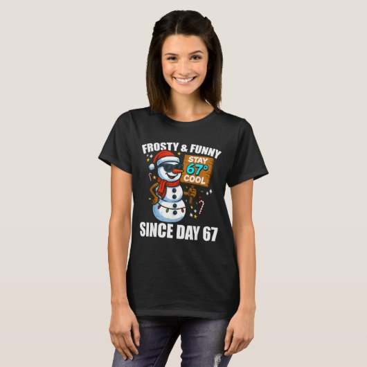 Snowman Frosty And Funny Since Day 67 Meme Christm T-shirt (Voorkant volledig)