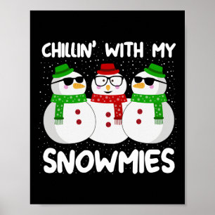 Snowman Kerstchillin met mijn Snowmies Ugly Gi Poster