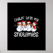 Snowman Kerstmis chillin met mijn sneeuwmies lelij Poster (Voorkant)