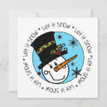 Snowman laat het sneeuwen feestdagenkaart<br><div class="desc">Een schattige sneeuwman met een wortelneus en een bovenste hoed met heilige tekst met de tekst Let it Snow,  Let it Snow,  Let it Snow,  Let it Snow! Geweldig voor de feestdagen of de hele winter zijn deze sneeuwhemden,  mokken,  tassen,  kaarten,  stickers,  keepsakes,  en andere voorwerpen zeker een hit!</div>