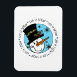 Snowman laat het sneeuwen magneet<br><div class="desc">Een schattige sneeuwman met een wortelneus en een bovenste hoed met heilige tekst met de tekst Let it Snow,  Let it Snow,  Let it Snow,  Let it Snow! Geweldig voor de feestdagen of de hele winter zijn deze sneeuwhemden,  mokken,  tassen,  kaarten,  stickers,  keepsakes,  en andere voorwerpen zeker een hit!</div>