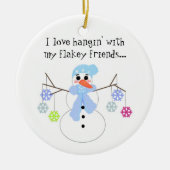 Snowman met Funny Gezegde Keramisch Ornament (Voorkant)