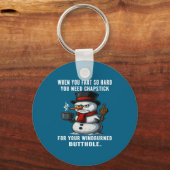 Snowman Need You Fart Hard You Chapstick When So H Sleutelhanger (Voorkant)
