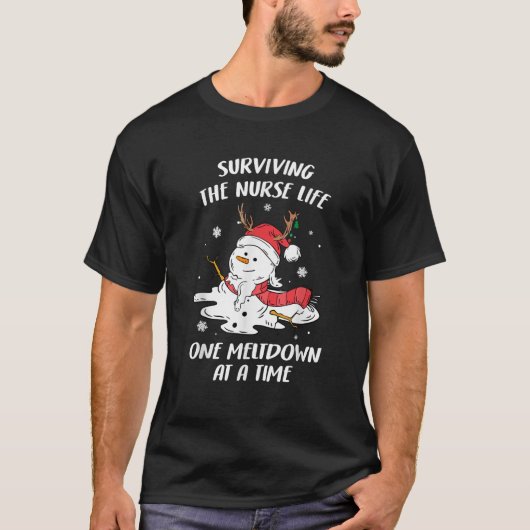 Snowman Nurses Surviving Nurse Life Meltdown Funny T-shirt (Voorkant)